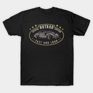 Hotrod Custom Fast And Loud Scene T-Shirt